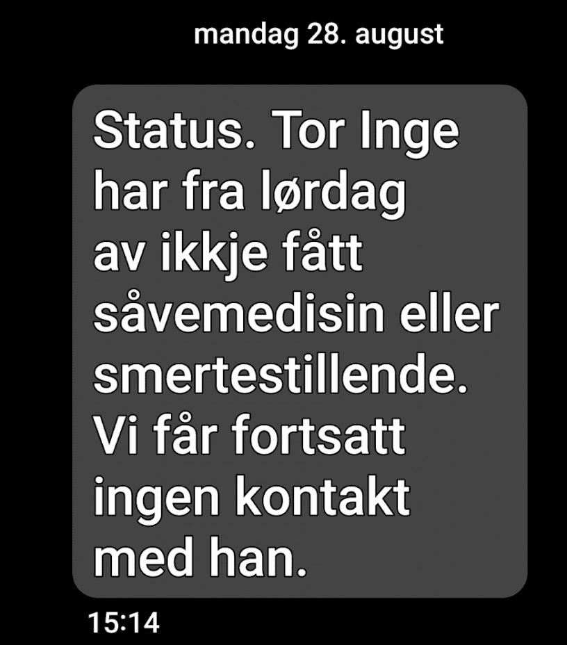 Oppdatering Tor Inge Dahl, mandag 28.august. Skjermdump av SMS fra broren Martin